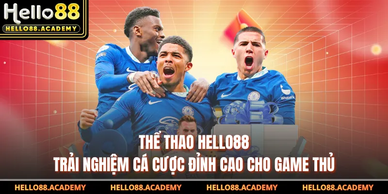 Thể Thao Hello88 - Trải Nghiệm Cá Cược Đỉnh Cao Cho Game Thủ